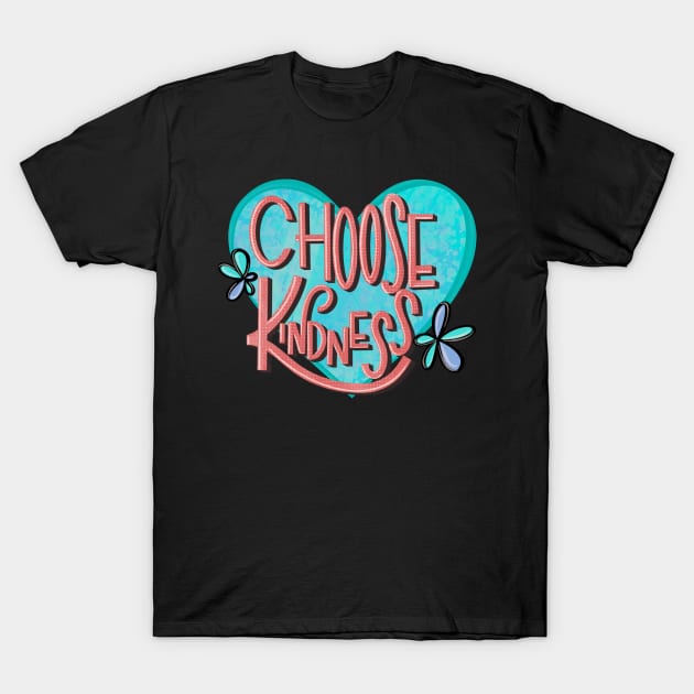 Choose Kindness T-Shirt by PrintAmor